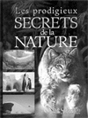 Les prodigieux secrets de la nature